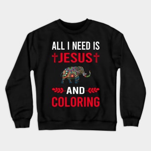 I Need Jesus And Coloring Crewneck Sweatshirt